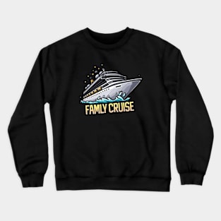 Famly Cruise Crewneck Sweatshirt